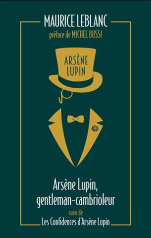 LEBLANC, Maurice: Arsène Lupin, gentleman cambrioleur, suivi de: Les confidences d'Arsène Lupin
