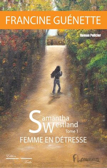 GUÉNETTE, Francine: Samantha Westland (3 volumes)
