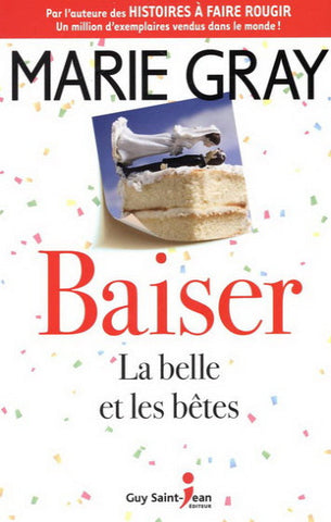 GRAY, Marie: Baiser Tome 3 : La belle et les bêtes