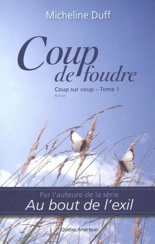DUFF, Micheline: Coup sur coup Tome 1 : Coup de foudre