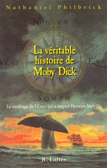 PHILBRICK, Nathaniel: La véritable histoire de Moby Dick