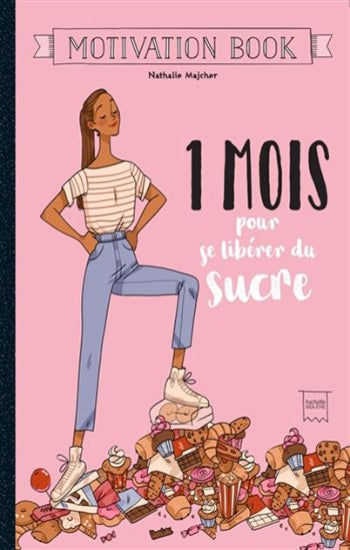 MAJCHER, Nathalie: 1 mois pour se libérer du sucre