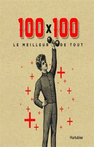 COLLECTIF: 100 x 100 le meilleur de tout