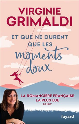 GRIMALDI, Virginie: Et que ne durent que les moments doux