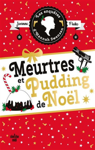 FLUKE, Joanne: Les enquêtes d'Hannah Swensen Tome 11 : Meurtres et pudding de Noël