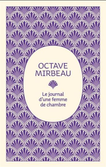 MIRBEAU, Octave: Le journal d'une femme de chambre (couverture rigide)
