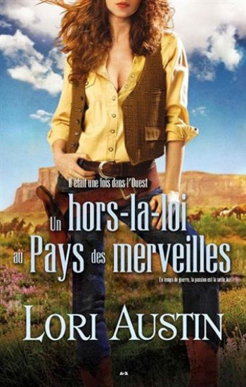 AUSTIN, Lori: Il était une fois dans l'Ouest  (3 volumes)
