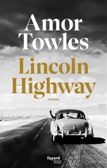 TOWLES, Amor: Lincoln Highway
