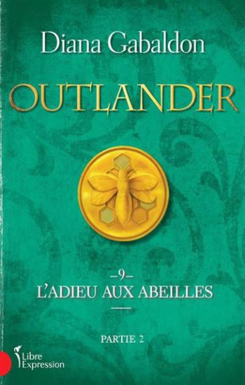 GABALDON, Diana: Outlander Tome 9 : l'adieu aux abeilles, partie 2