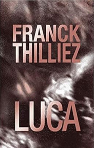 THILLIEZ, Franck: Luca