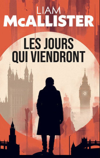 McALLISTER, Liam: Les jours qui viendront