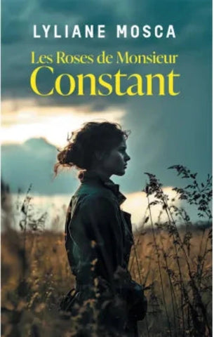 MOSCA, Lyliane: Les roses de monsieur Constant