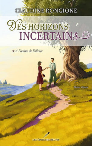 RONGIONE, Claudine: Les horizons incertains  (2 volumes)