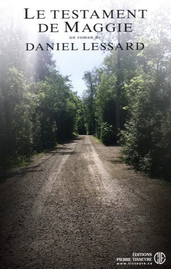 LESSARD, Daniel: Maggie Tome 4 : Le testament de Maggie