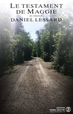 LESSARD, Daniel: Maggie Tome 4 : Le testament de Maggie
