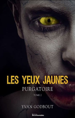 GODBOUT, Yvan: Les yeux jaunes Tome 2 : Purgatoire