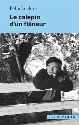 LECLERC, Félix: Le calepin du flâneur