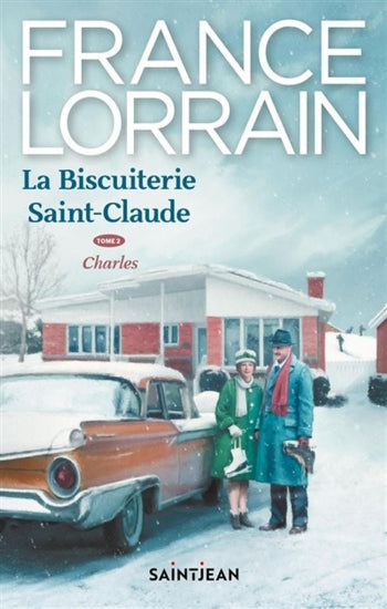 LORRAIN, France: La biscuiterie Saint-Claude Tome 2 : Charles