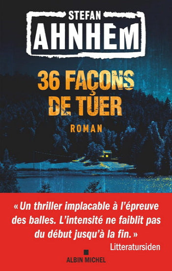 AHNHEM, Stefan: 36 façons de tuer