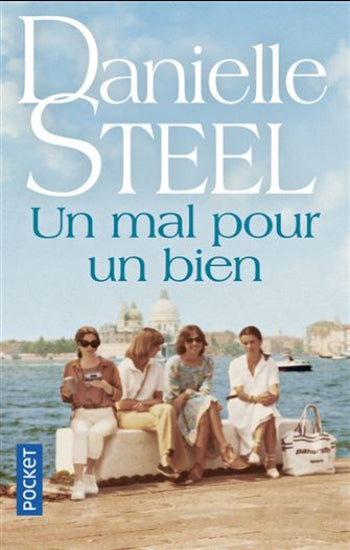STEEL, Danielle: Un mal pour un bien