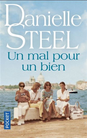 STEEL, Danielle: Un mal pour un bien
