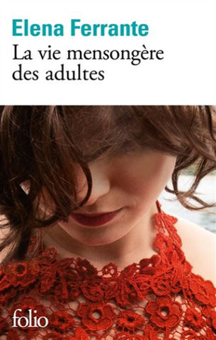 FERRANTE, Elena: La vie mensongère des adultes