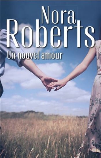 ROBERTS, Nora: Un nouvel amour