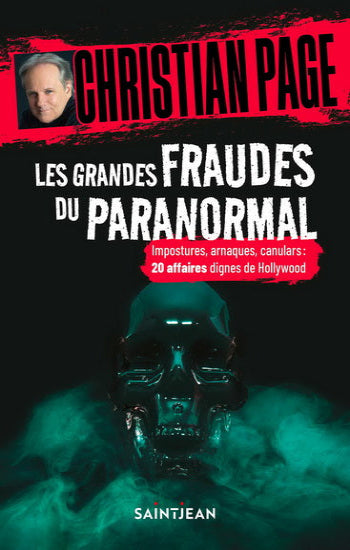 PAGE, Christian: Les grandes fraudes du paranormal