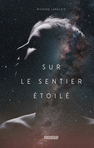 LANGLOIS, Richard: Sur le sentier étoilé