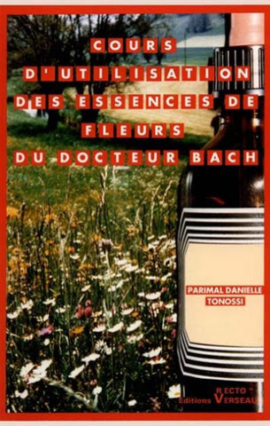 TONOSSI, Parimal Danielle: Cours d'utilisation des essences de fleurs du docteur Bach