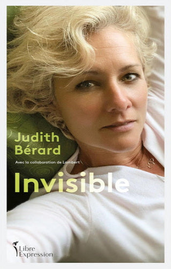 BÉRARD, Judith: Invisible