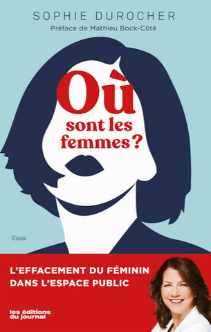DUROCHER, Sophie: Où sont les femmes ?