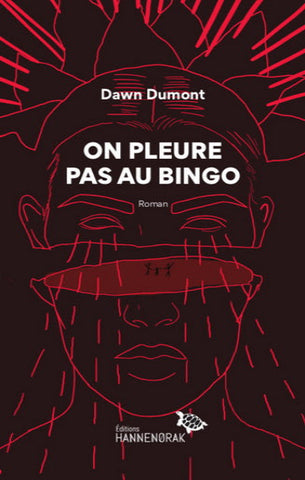 DUMONT, Dawn: On pleure pas au bingo