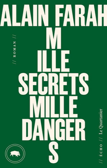 FARAH, Alain: Mille secrets, mille dangers