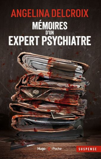 DELCROIX, Angélina: Mémoires d'un expert psychiatre