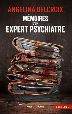 DELCROIX, Angélina: Mémoires d'un expert psychiatre