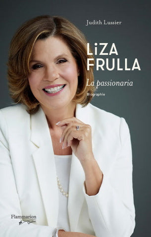 LUSSIER, Judith: Liza Frulla, la passionaria