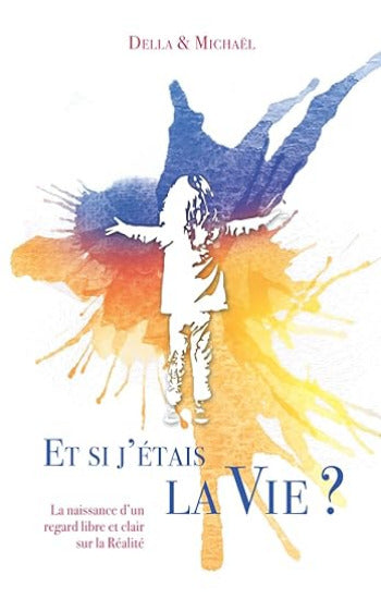 DELLA; MICHAËL: Et si j'étais la vie ?