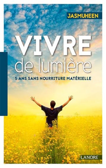 JASMUHEEN: Vivre de lumière, 5 ans sans nourriture matérielle