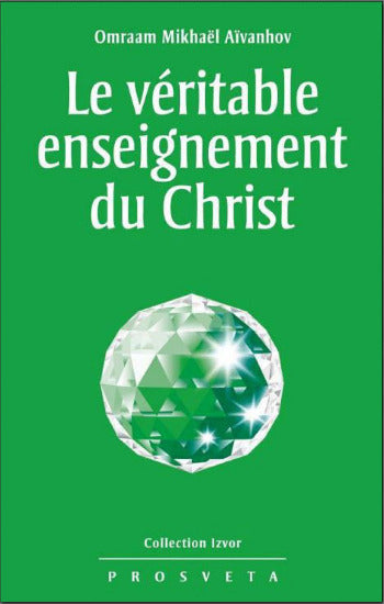 AÏVANHOV, Omraam Mikhaël: le véritable enseignement du Christ