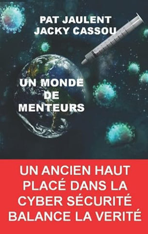 JAULENT, Pat; CASSOU, Jacky: Un monde de menteurs