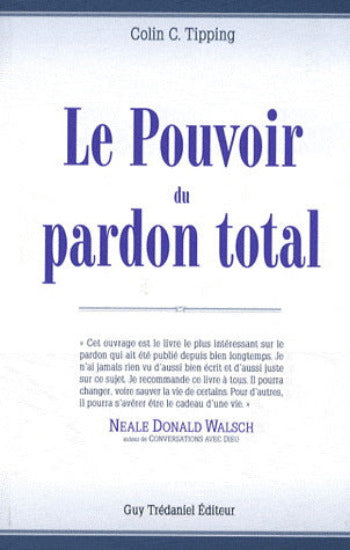 TIPPING, Colin C.: Le pouvoir du pardon total