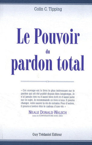 TIPPING, Colin C.: Le pouvoir du pardon total