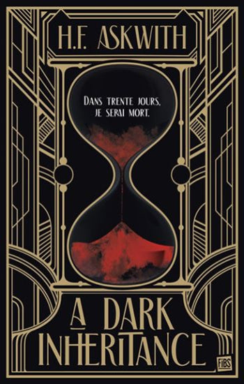 ASKWITH, H.F.: A dark inheritance:  Dans trente jours je serai mort