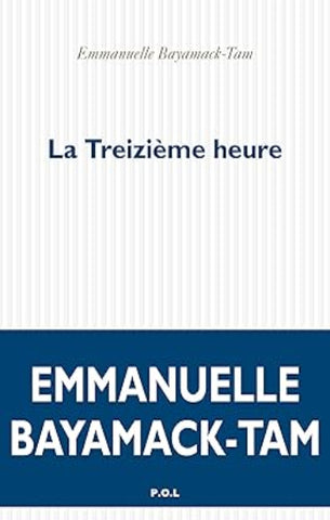 BAYAMACK-TAM, Emmanuelle: La treizième heure