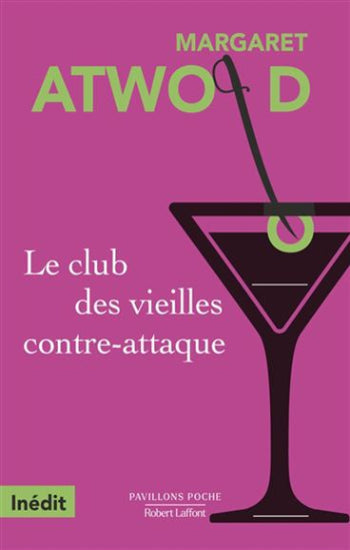ATWOOD, Margaret: Le club des vieilles contre-attaque
