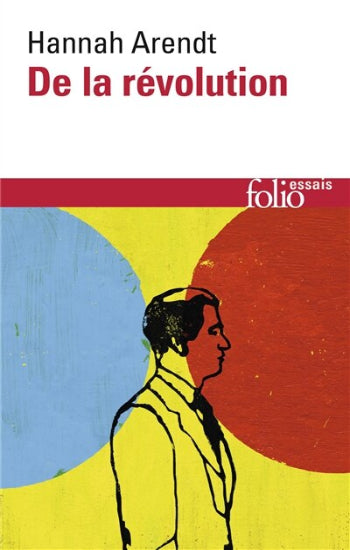 ARENDT, Hannah: De la révolution