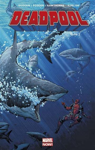 DUGGAN; POSEHN; HAWTHORNE; KOBLISH: Deadpool Tome 2 : Il y a le diable, le soleil et la mer