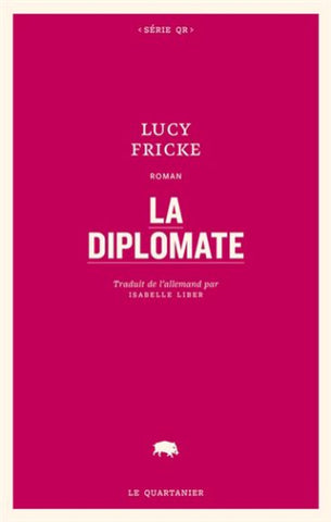 FRICKE, Lucy: La diplomate