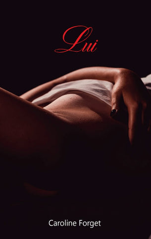 FORGET, Caroline: Lui